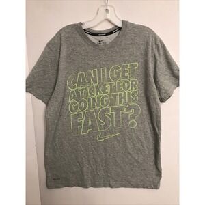 Nike Mens Medium‎ Gray "Can I Get A Ticket For Going This Fast" T shirt